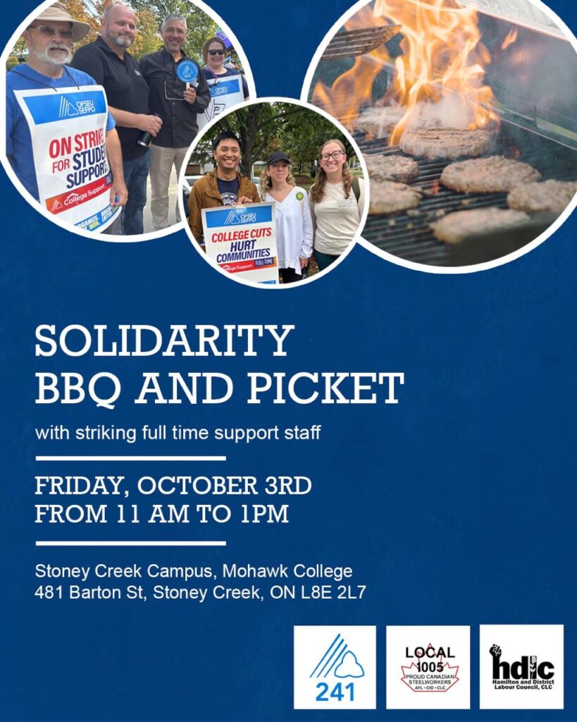 Solidarity BBQ and Picket October 3, 2025 form 11 am to 1 pm. Mohawk college Stoney creek campus